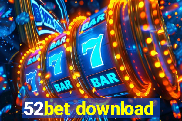 52bet download